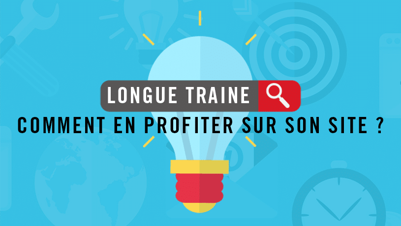 longue traine seo