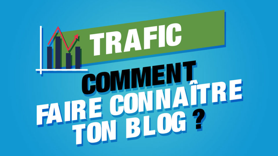 faire connaitre blog