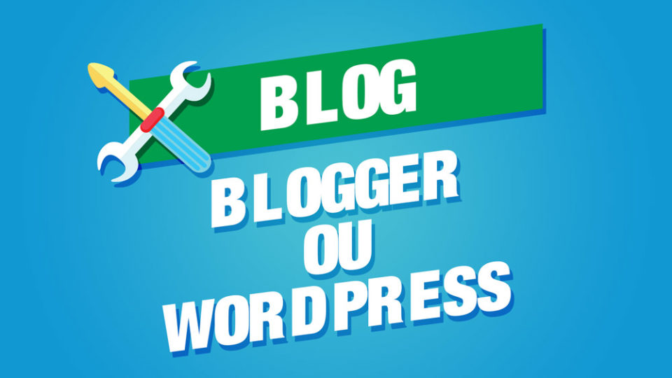 blogger ou wordpress