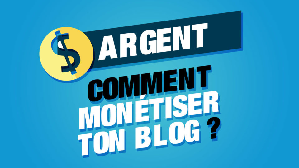 monétiser blog