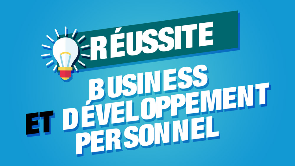 Developpement Personnel Et Reussite De Son Business
