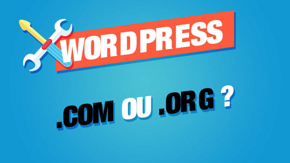 wordpress.com ou wordpress.org