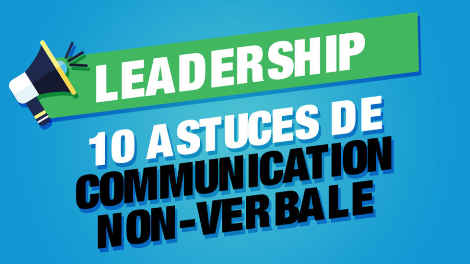 leadership communication non-verbale