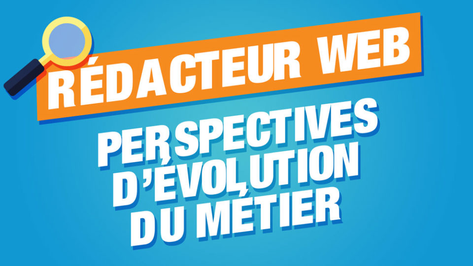 évolution métier rédacteur web