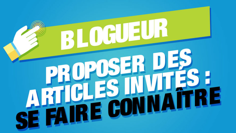 articles invités blogueur