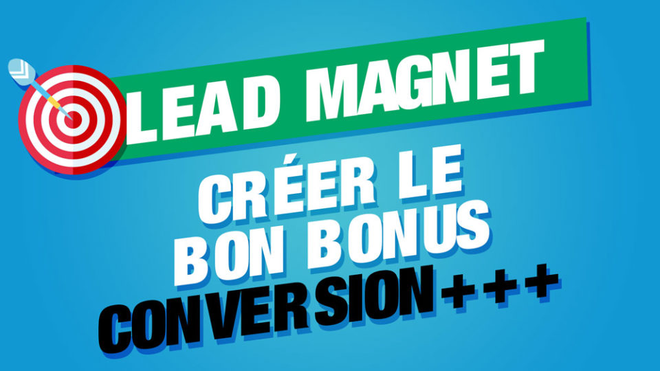 créer lead magnet blog