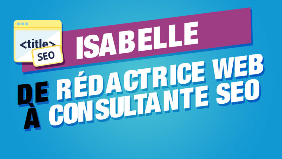 isabelle rédactrice consultante seo