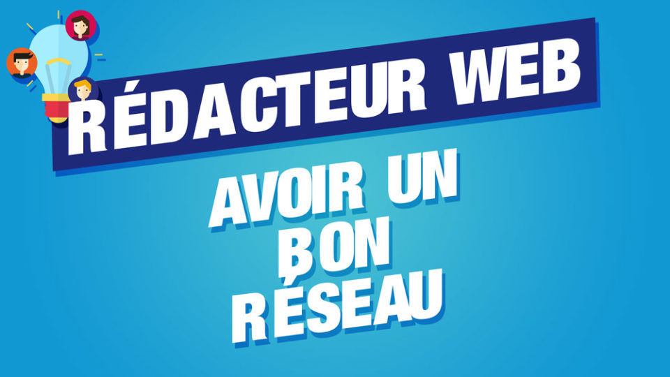 réseau rédacteur web