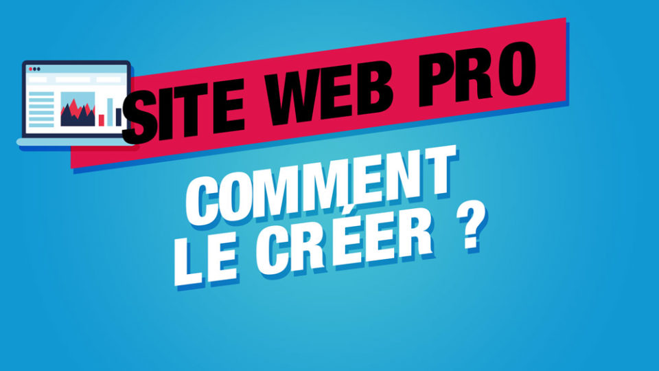 un site web professionnel en image et le texte comment le créer