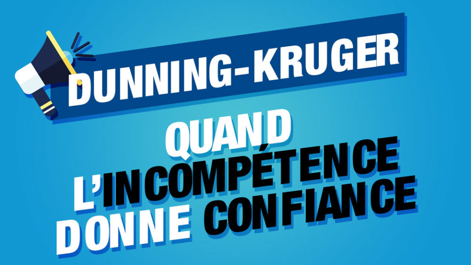 voix qui dit Dunning-Kruger quand l'incompétene donne confiance