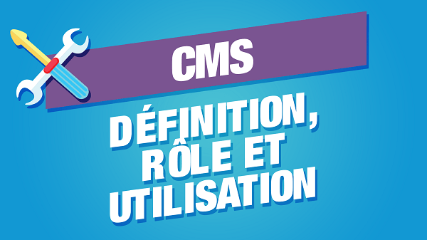 C'est quoi un CMS ?