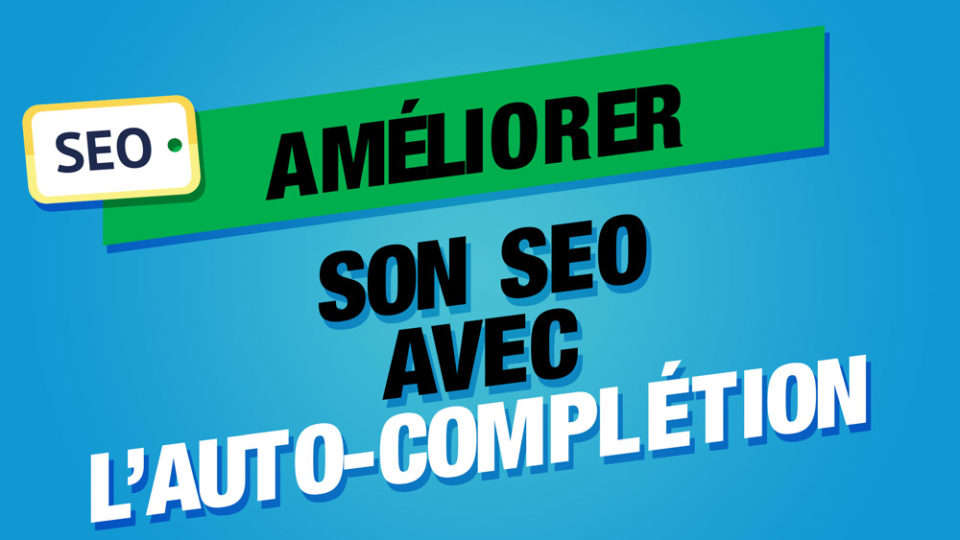 une étiquette jaune SEO pour le sujet de l'auto complétion