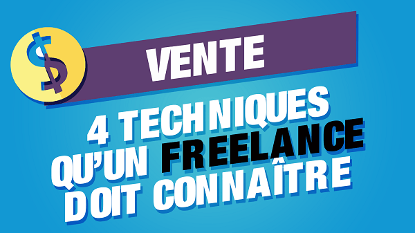 Techniques de ventes à connaître pour un freelance