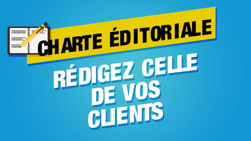 document écrit avec écrit rédiger une charte éditoriale pour vos clients