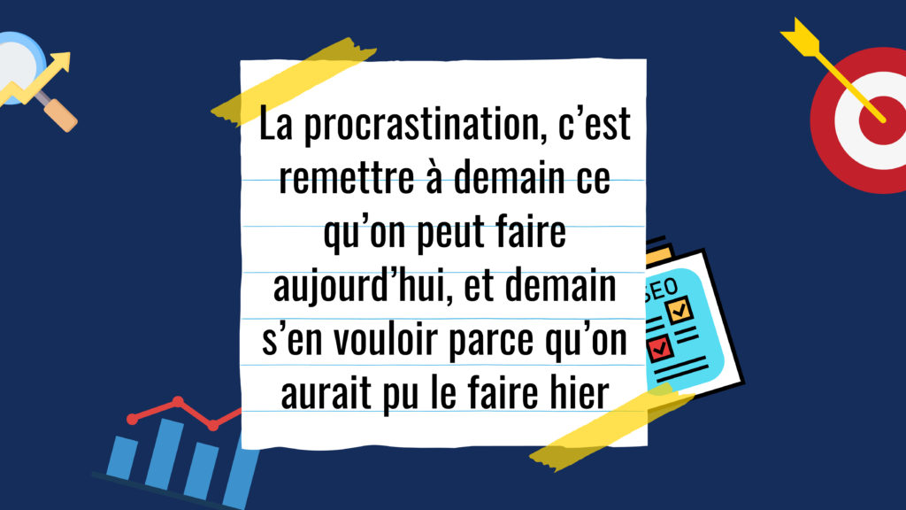 comment ne plus procrastiner