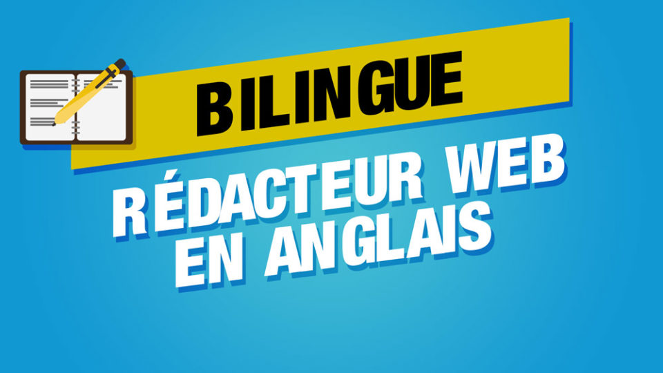 sur fond jaune le tritre rédacteur web bilingue en anglais