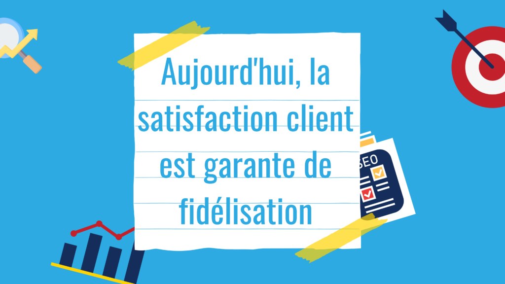 comment satisfaire un client